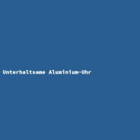Unterhaltsame Aluminium-Uhr