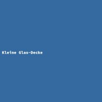 Kleine Glas-Decke