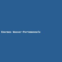 Enormes Wasser-Portemonnaie