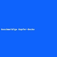 Geschmeidige Kupfer-Decke