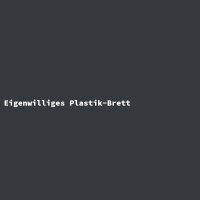 Eigenwilliges Plastik-Brett