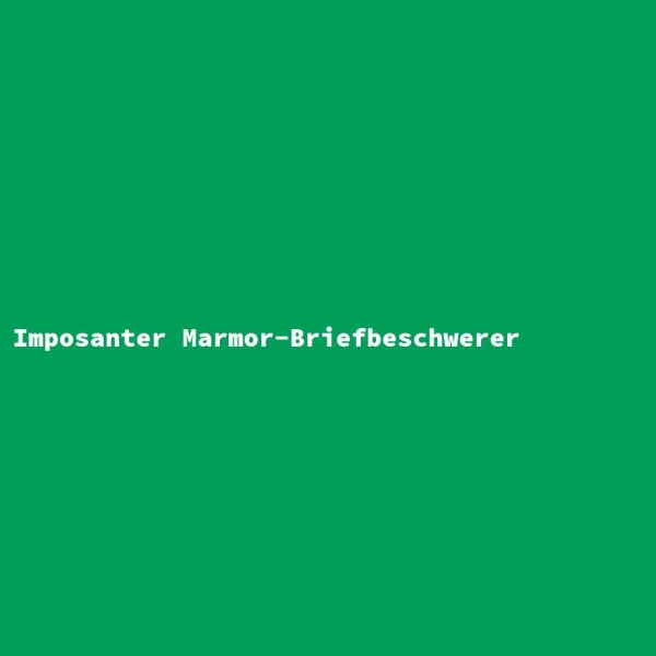 Imposanter Marmor-Briefbeschwerer