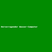 Hervorragender Wasser-Computer